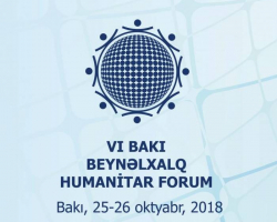 Bakıda VI Beynəlxalq Humanitar Forum işə başlayır