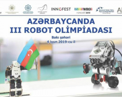 III Robot Olimpiadasında iştirak etmək üçün son qeydiyyat tarixi müəyyənləşib